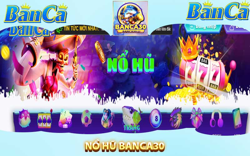 Nổ Hũ Banca30