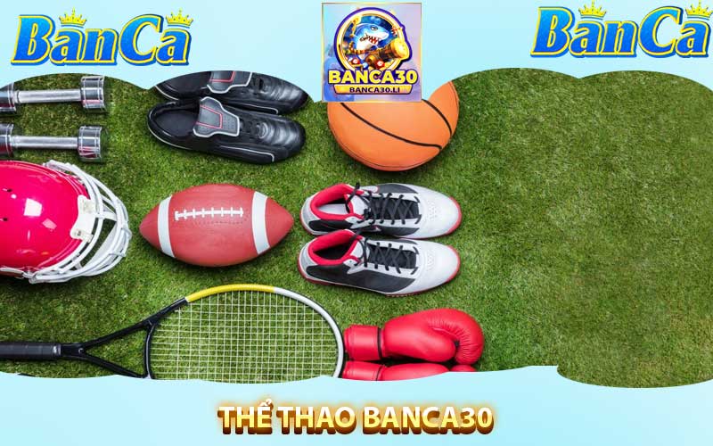 Thể Thao Banca30