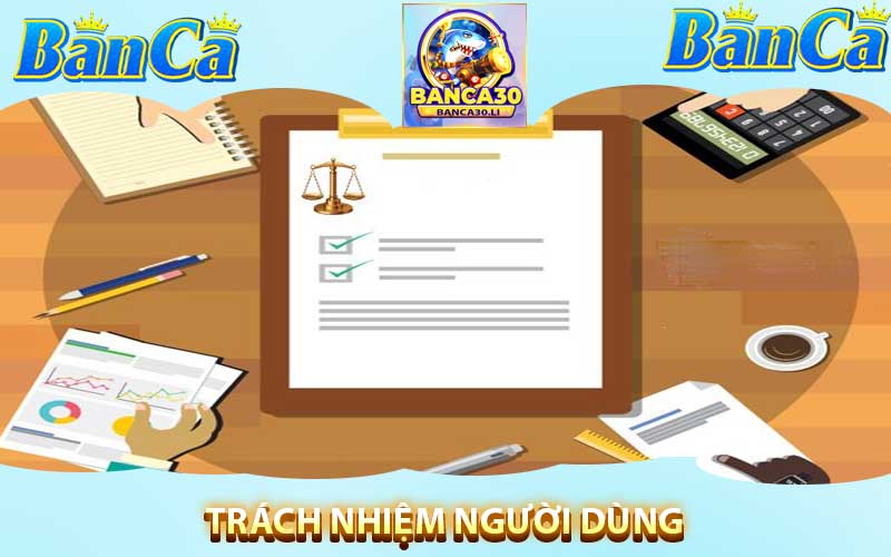 Trách Nhiệm người dùng